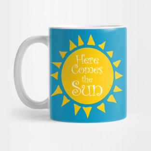 Here Comes the Sun Mug